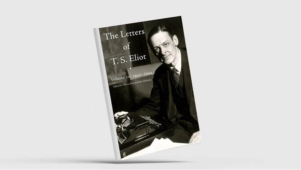 T. S. Eliot’s Letters During the Second World War